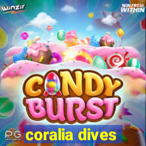 coralia dives